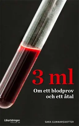 3 ml Om ett blodprov och ett åtal